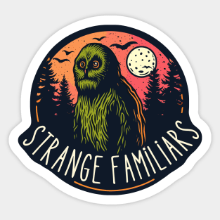 Strange Familiars Sticker